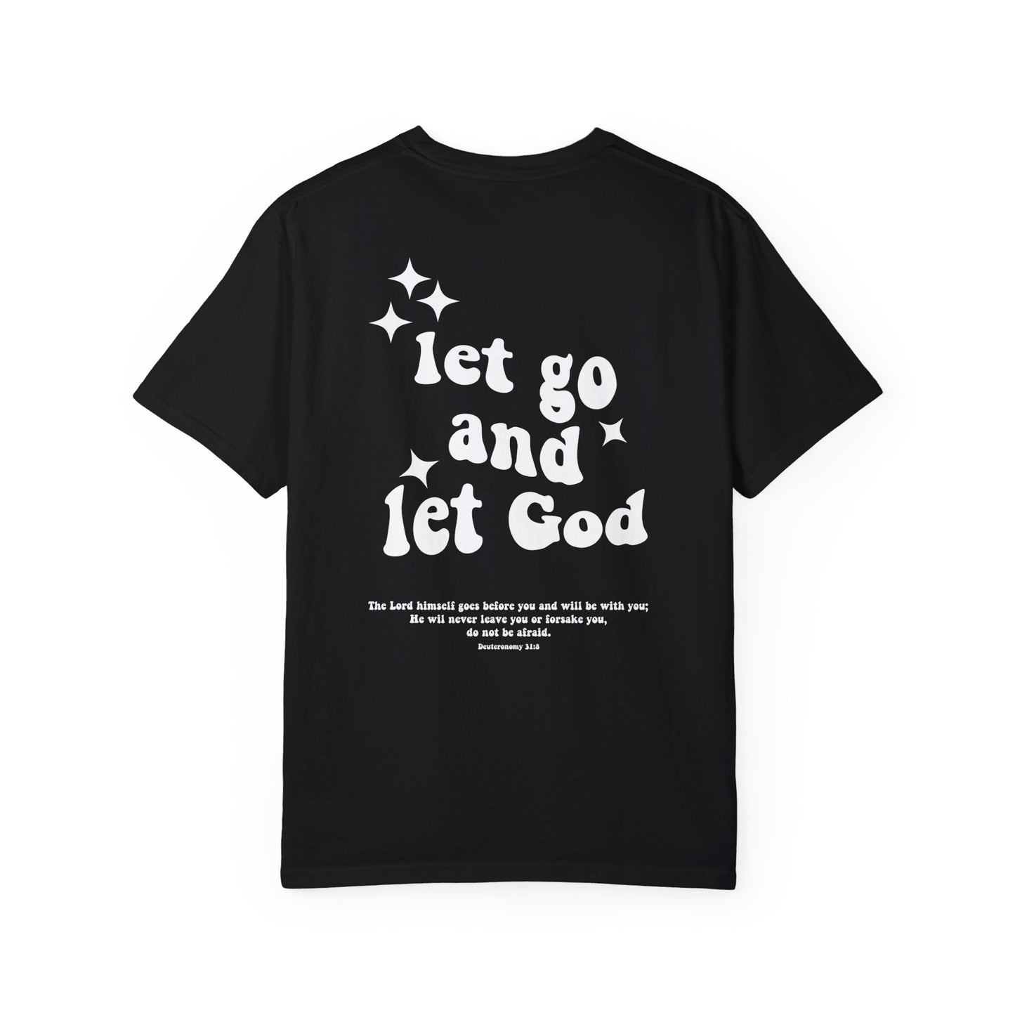 Let Go and Let God T-Shirt (Multiple Colors Available)