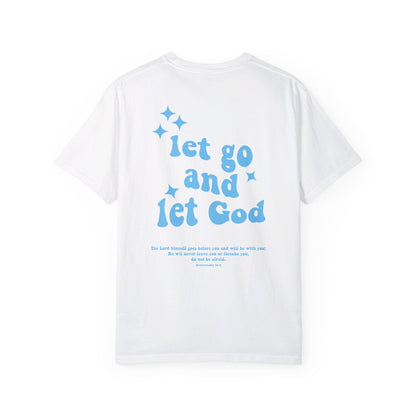 Let Go and Let God T-Shirt (Multiple Colors Available)